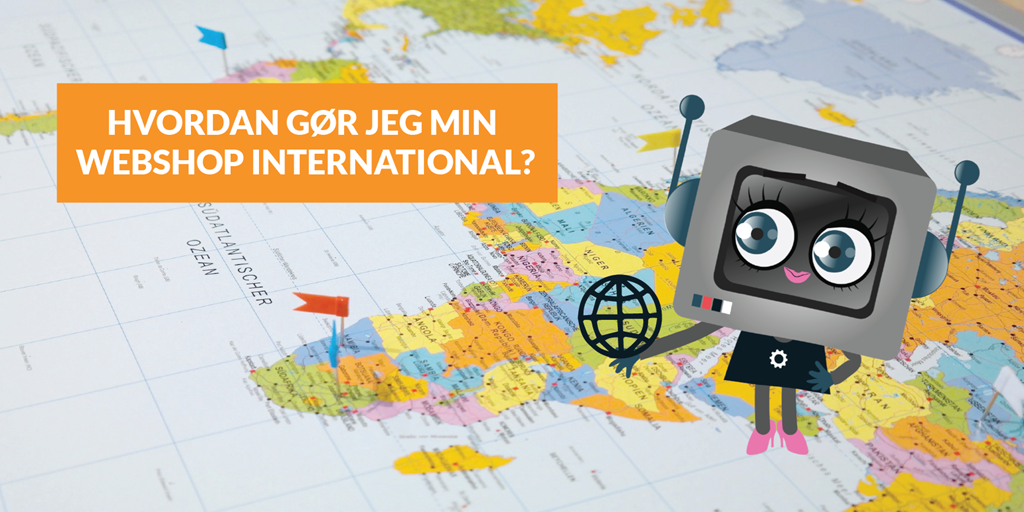 Hvordan gør jeg min webshop international?